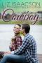 [Grape Seed Falls Romance 04] • Courting the Cowboy · Christian Contemporary Romance (Grape Seed Falls Romance Book 4)